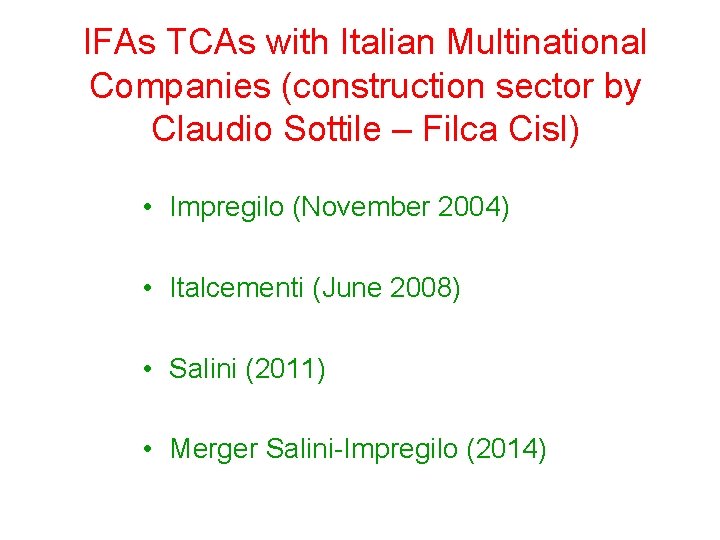 IFAs TCAs with Italian Multinational Companies (construction sector by Claudio Sottile – Filca Cisl)