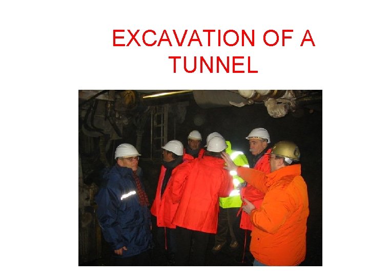 EXCAVATION OF A TUNNEL 
