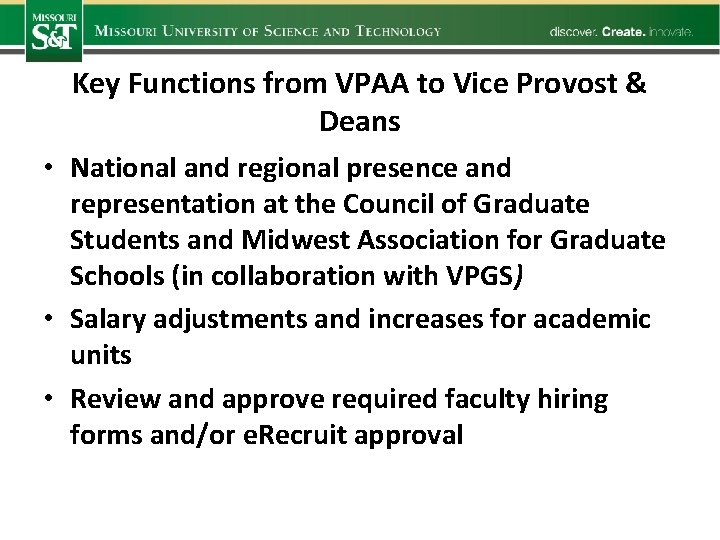 Key Functions from VPAA to Vice Provost & Deans • National and regional presence