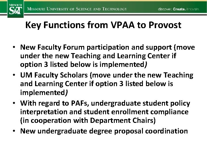 Key Functions from VPAA to Provost • New Faculty Forum participation and support (move