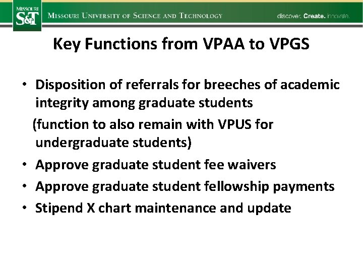 Key Functions from VPAA to VPGS • Disposition of referrals for breeches of academic