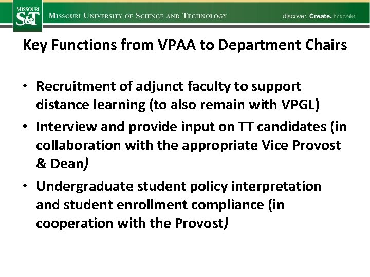 Key Functions from VPAA to Department Chairs • Recruitment of adjunct faculty to support