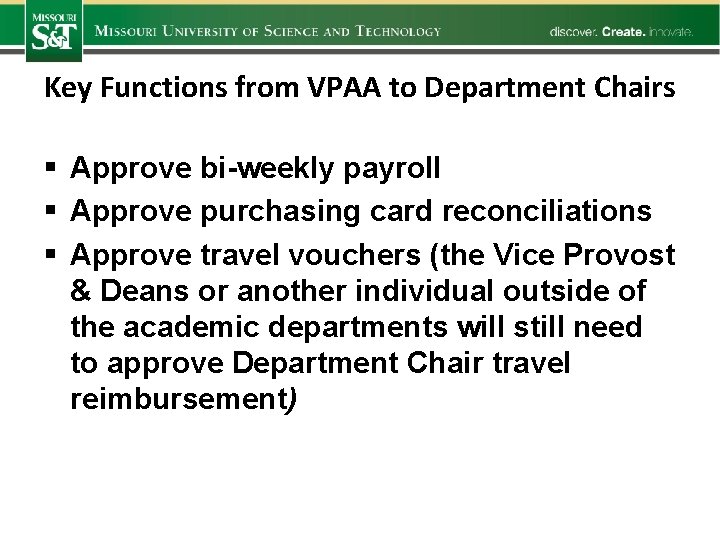 Key Functions from VPAA to Department Chairs § Approve bi-weekly payroll § Approve purchasing