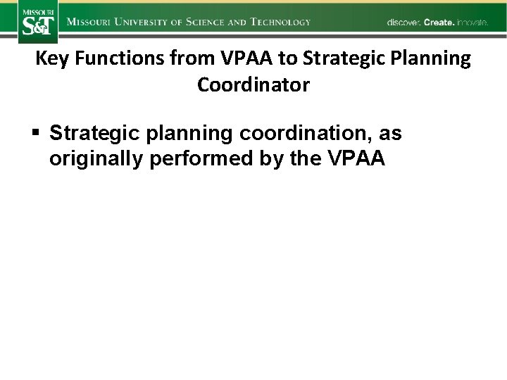 Key Functions from VPAA to Strategic Planning Coordinator § Strategic planning coordination, as originally