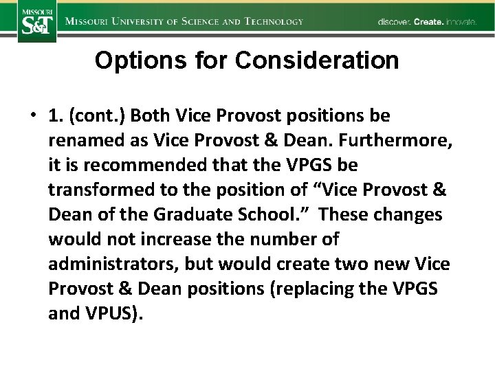 Options for Consideration • 1. (cont. ) Both Vice Provost positions be renamed as