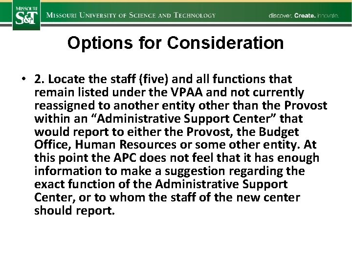 Options for Consideration • 2. Locate the staff (five) and all functions that remain
