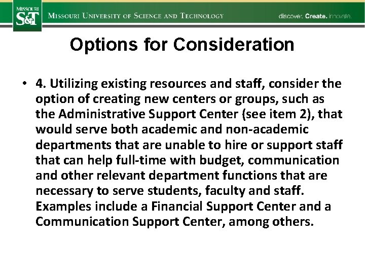 Options for Consideration • 4. Utilizing existing resources and staff, consider the option of