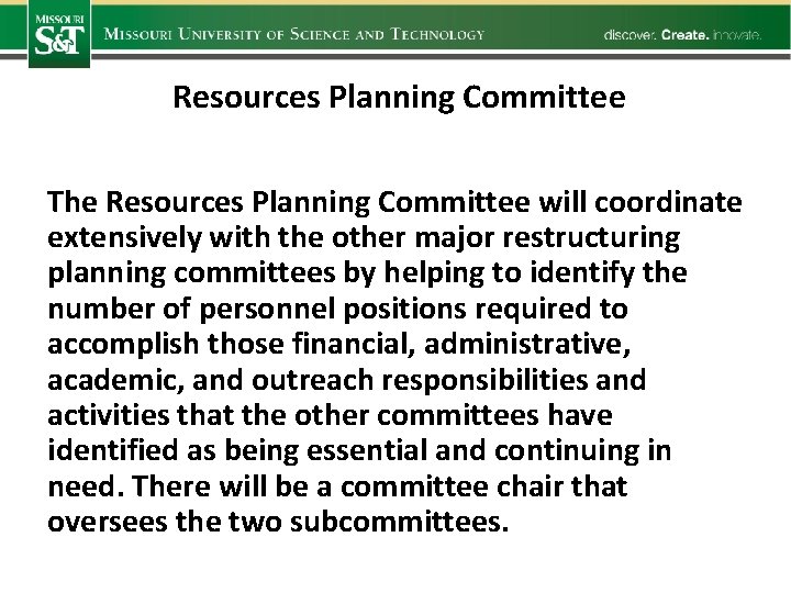  Resources Planning Committee The Resources Planning Committee will coordinate extensively with the other