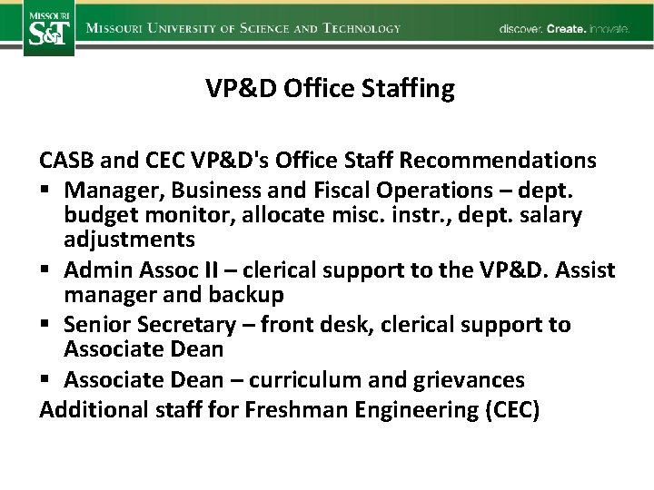  VP&D Office Staffing CASB and CEC VP&D's Office Staff Recommendations § Manager, Business