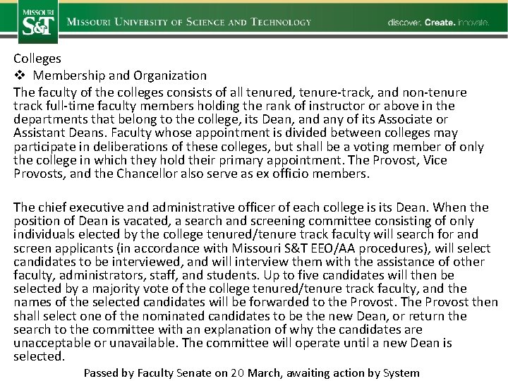 Colleges v Membership and Organization The faculty of the colleges consists of all tenured,