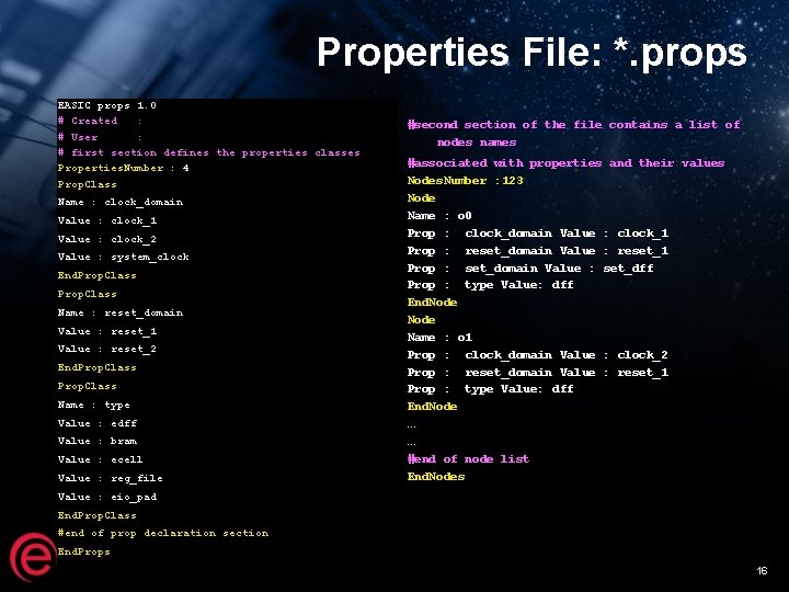 Properties File: *. props EASIC props 1. 0 # Created : # User :