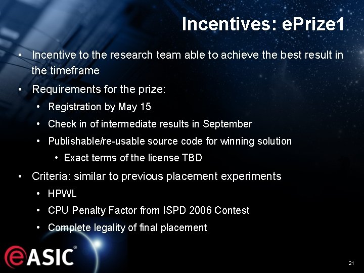 Incentives: e. Prize 1 • Incentive to the research team able to achieve the