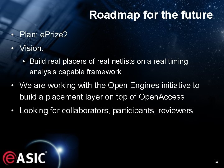 Roadmap for the future • Plan: e. Prize 2 • Vision: • Build real