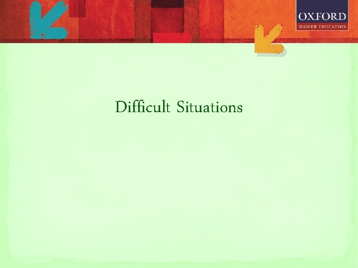 Difficult Situations 