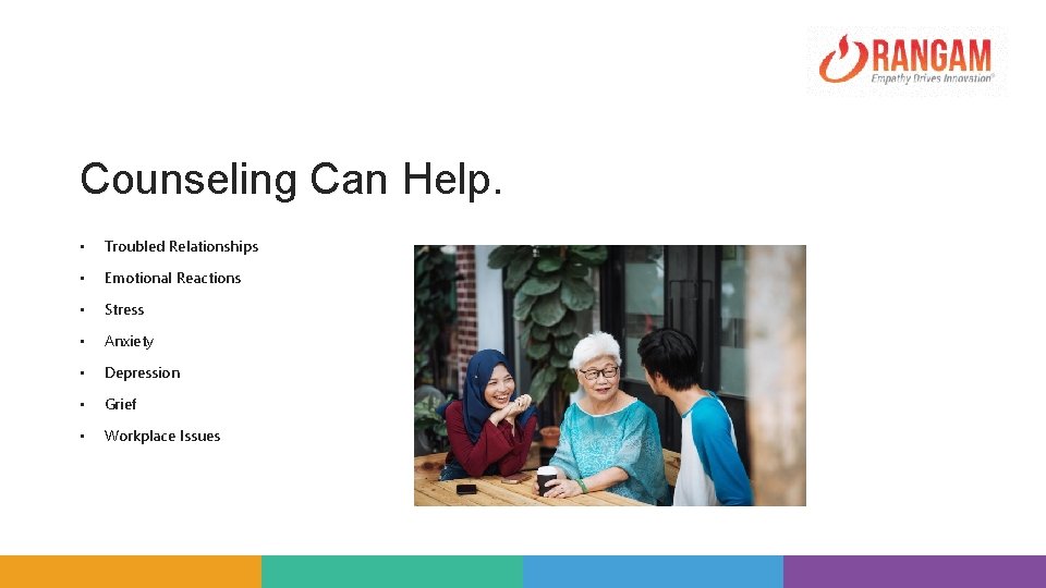 Counseling Can Help. • Troubled Relationships • Emotional Reactions • Stress • Anxiety •