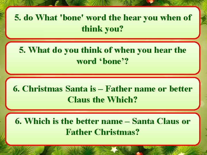 5. do What 'bone' word the hear you when of think you? 5. What