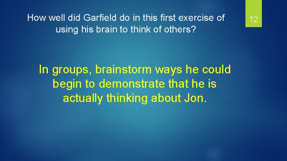 How well did Garfield do in this first exercise of using his brain to