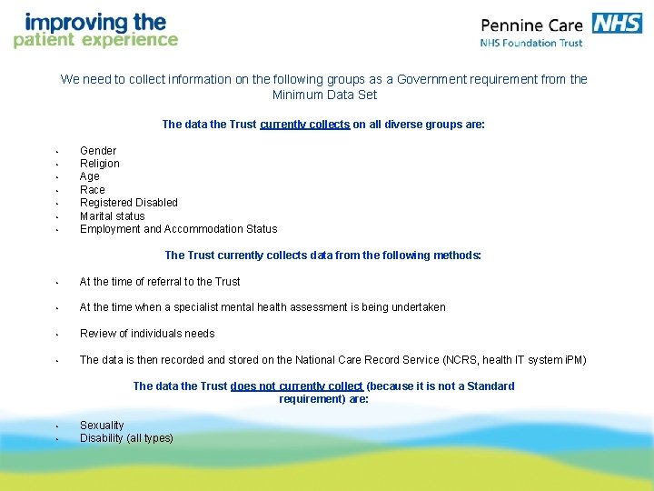 We need to collect information on the following groups as a Government requirement from We need to collect information on the following groups as a Government requirement from