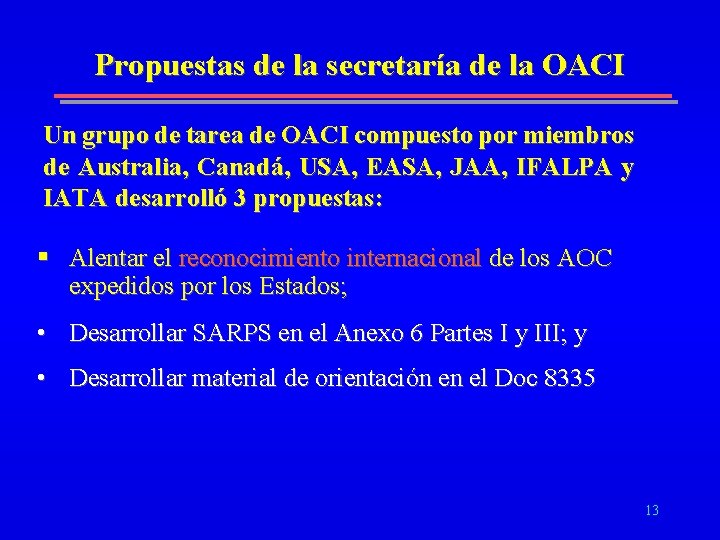 Propuestas de la secretaría de la OACI Un grupo de tarea de OACI compuesto