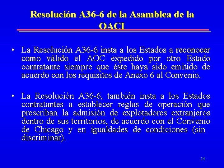 Resolución A 36 -6 de la Asamblea de la OACI • La Resolución A