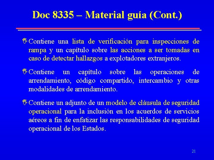 Doc 8335 – Material guía (Cont. ) IContiene una lista de verificación para inspecciones