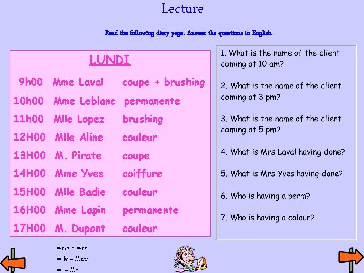 Lecture Read the following diary page. Answer the questions in English. LUNDI 9 h Lecture Read the following diary page. Answer the questions in English. LUNDI 9 h
