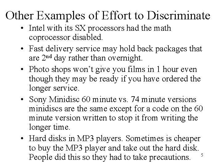 Other Examples of Effort to Discriminate • Intel with its SX processors had the