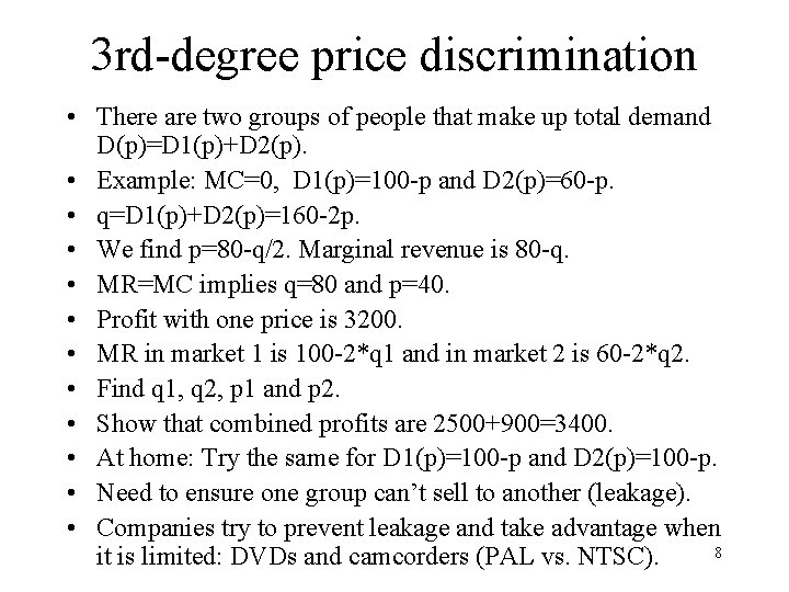 3 rd-degree price discrimination • There are two groups of people that make up