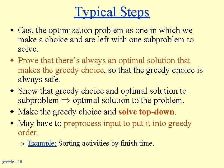 Typical Steps w Cast the optimization problem as one in which we make a