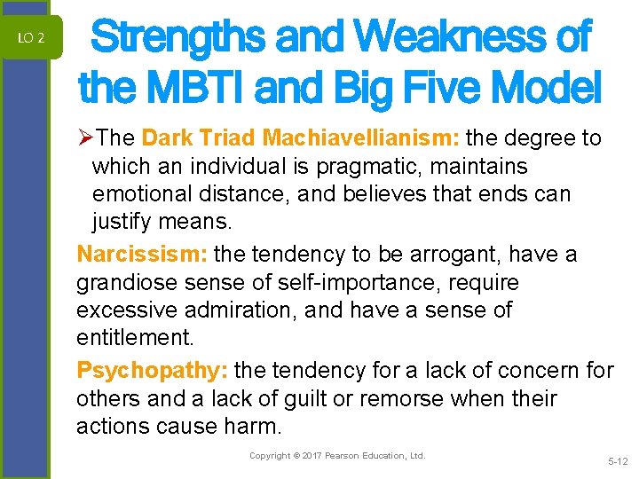 LO 2 Strengths and Weakness of the MBTI and Big Five Model ØThe Dark