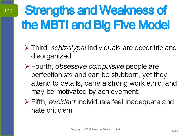 LO 2 Strengths and Weakness of the MBTI and Big Five Model Ø Third,