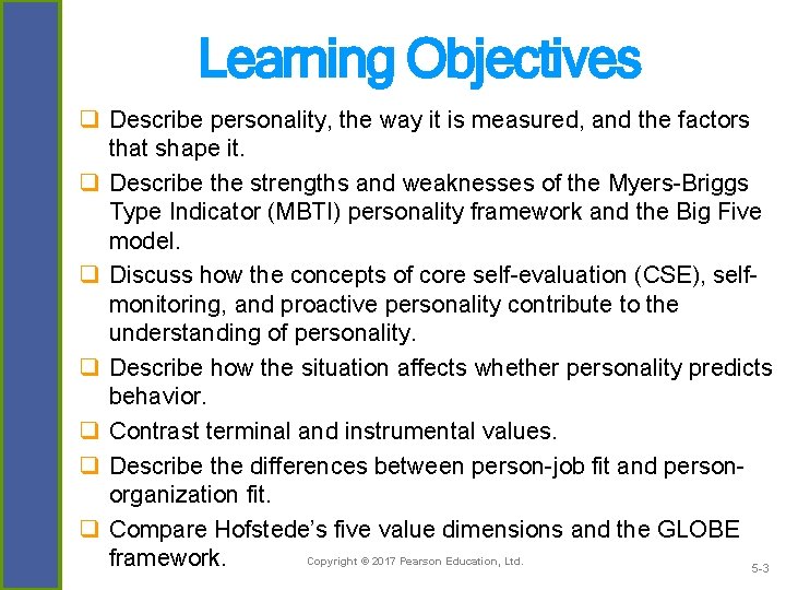 Learning Objectives q Describe personality, the way it is measured, and the factors that