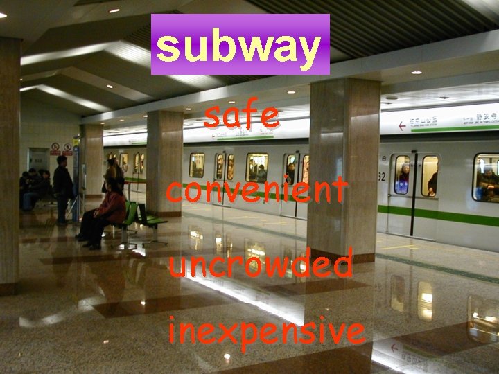 subway safe convenient uncrowded inexpensive 