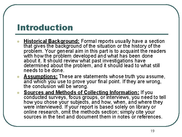 Introduction l l l Historical Background: Formal reports usually have a section that gives