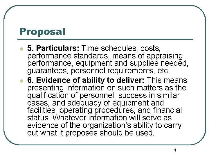 Proposal l l 5. Particulars: Time schedules, costs, performance standards, means of appraising performance,