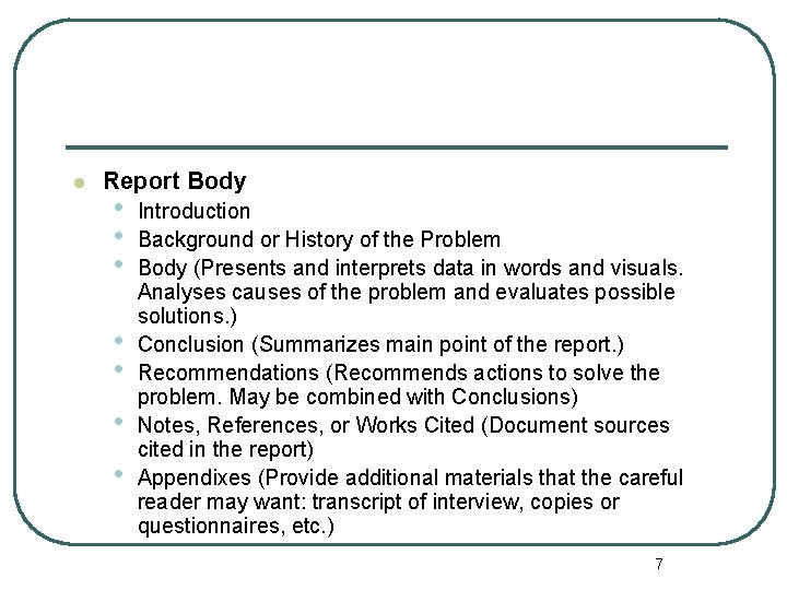 l Report Body • • Introduction Background or History of the Problem Body (Presents