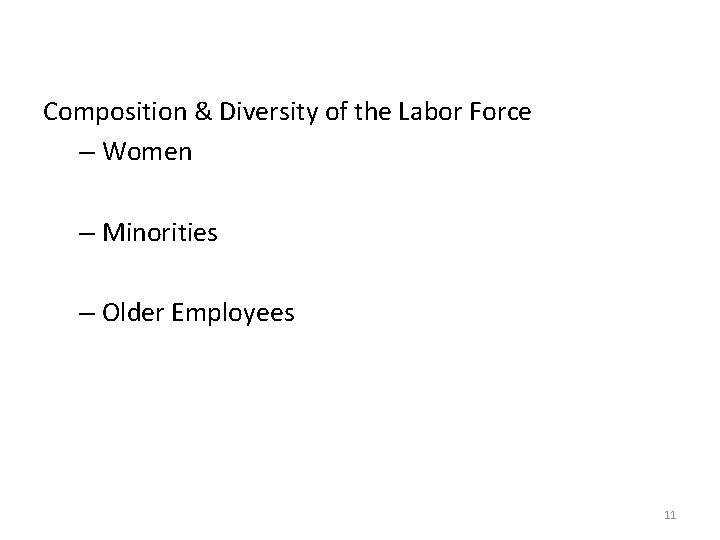 Composition & Diversity of the Labor Force – Women – Minorities – Older Employees