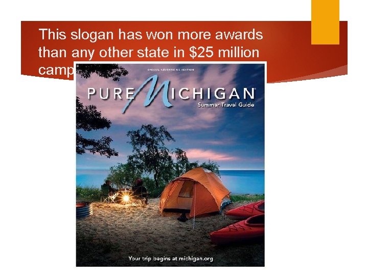 This slogan has won more awards than any other state in $25 million campaign This slogan has won more awards than any other state in $25 million campaign