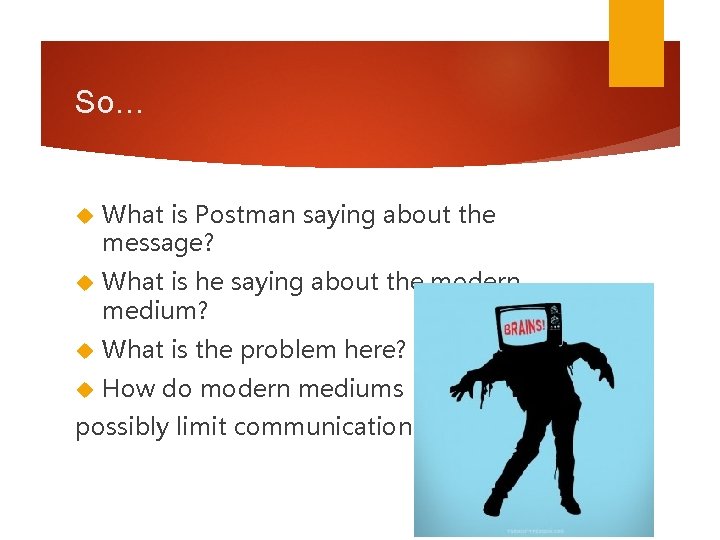 So… What is Postman saying about the message? What is he saying about the So… What is Postman saying about the message? What is he saying about the