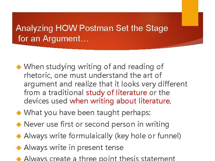 Analyzing HOW Postman Set the Stage for an Argument… When studying writing of and Analyzing HOW Postman Set the Stage for an Argument… When studying writing of and