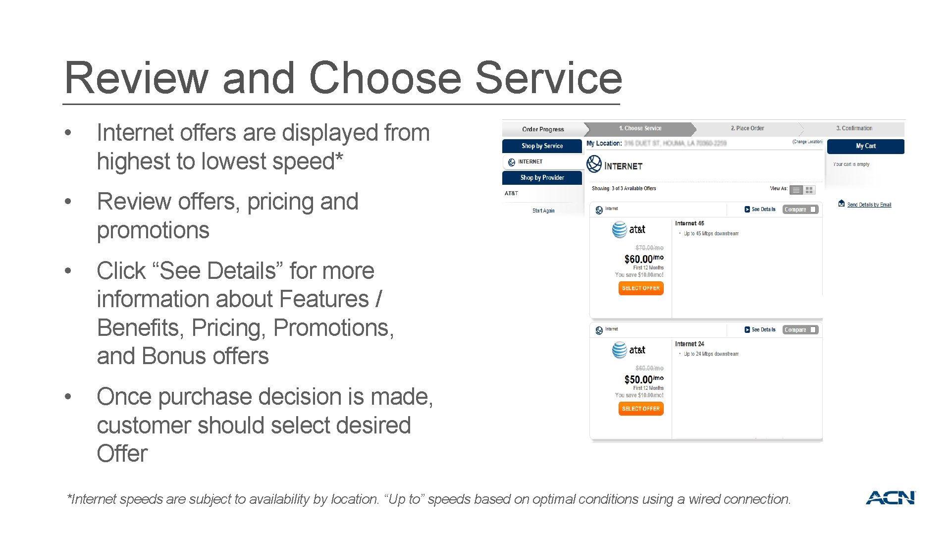 Review and Choose Service • Internet offers are displayed from highest to lowest speed*