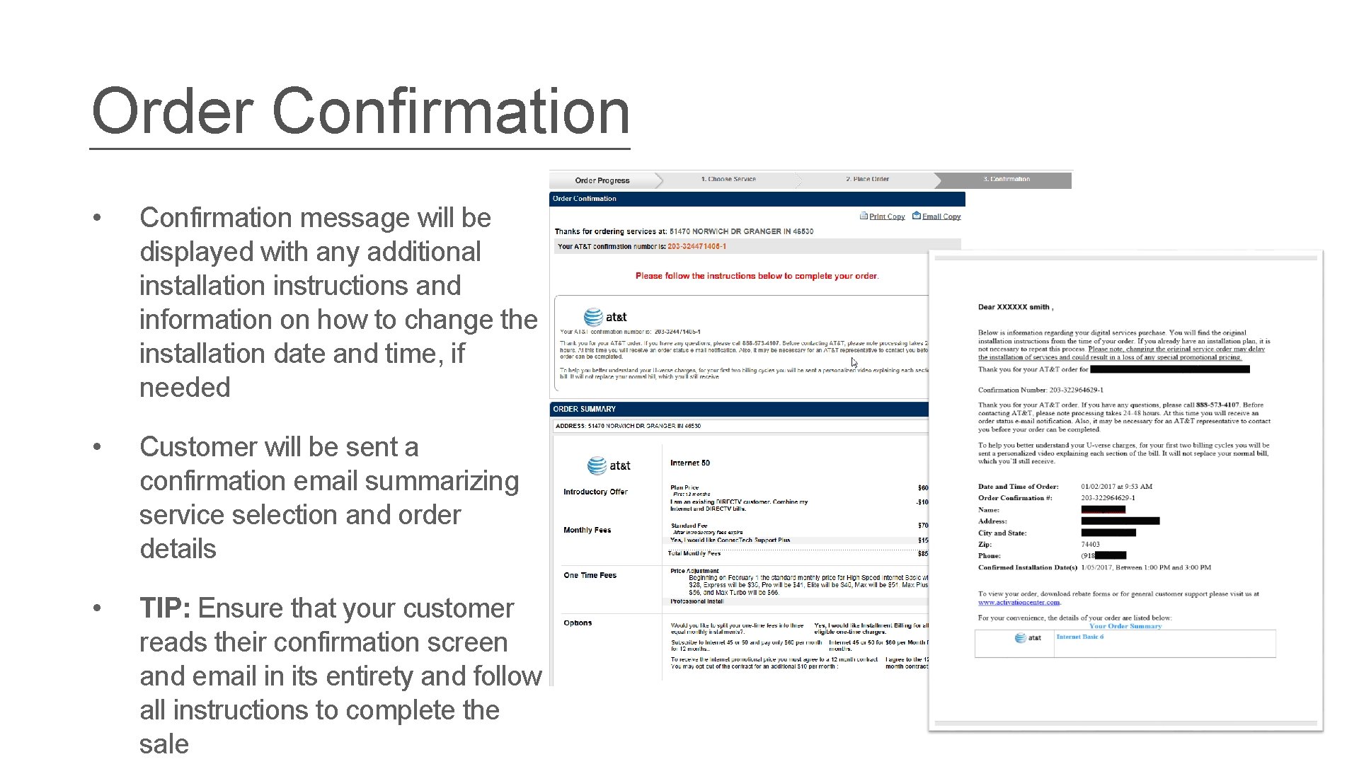 Order Confirmation • Confirmation message will be displayed with any additional installation instructions and