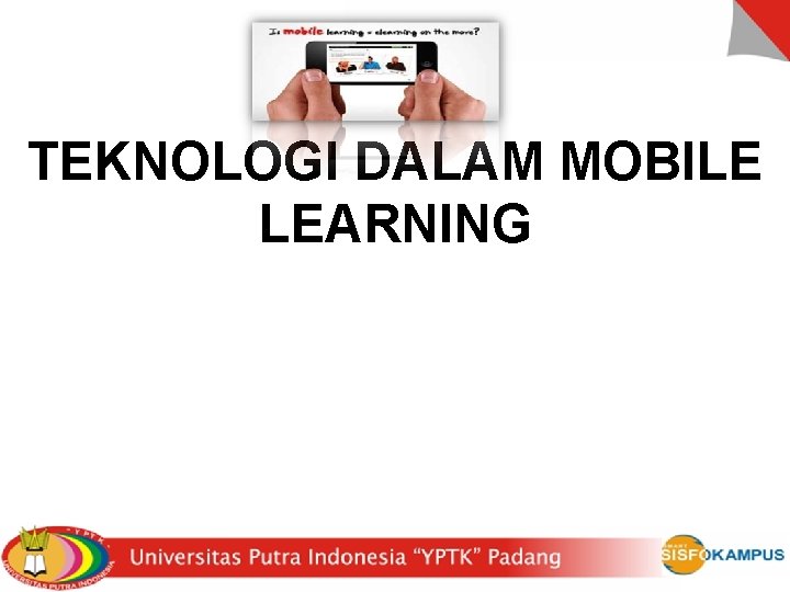 TEKNOLOGI DALAM MOBILE LEARNING 