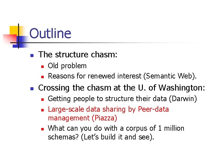 Outline n The structure chasm: n n n Old problem Reasons for renewed interest