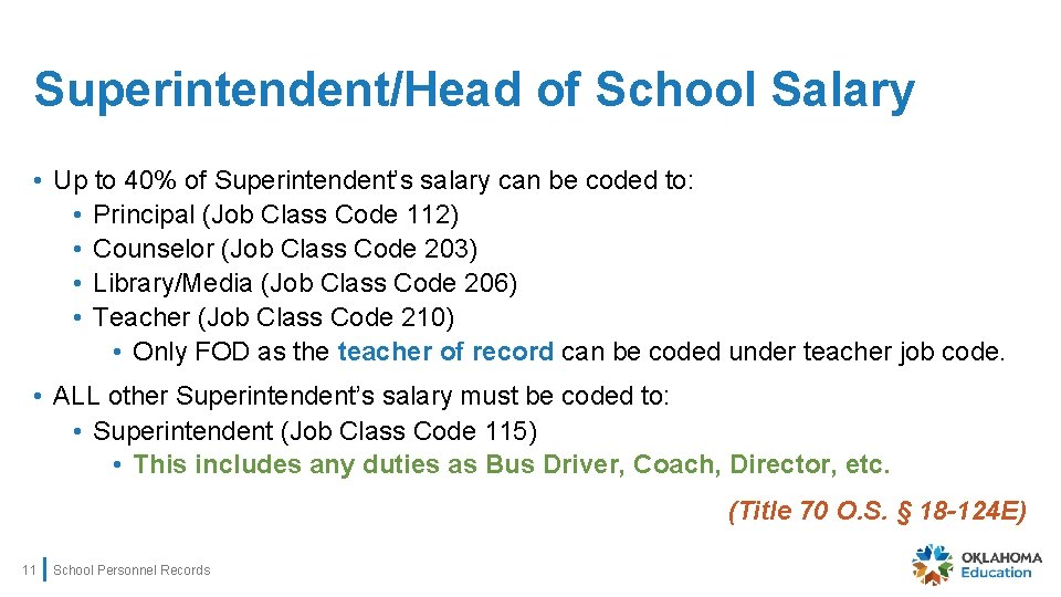 Superintendent/Head of School Salary • Up to 40% of Superintendent’s salary can be coded