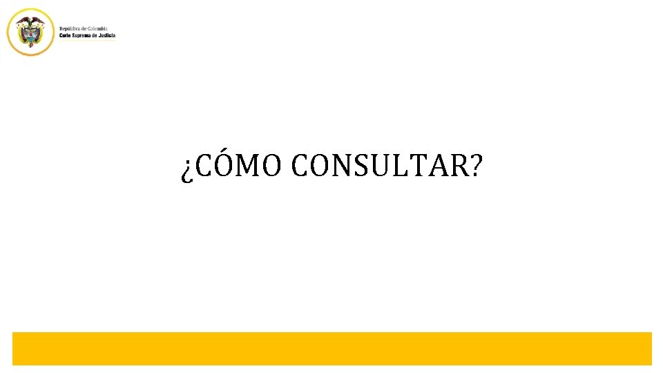 ¿CÓMO CONSULTAR? 