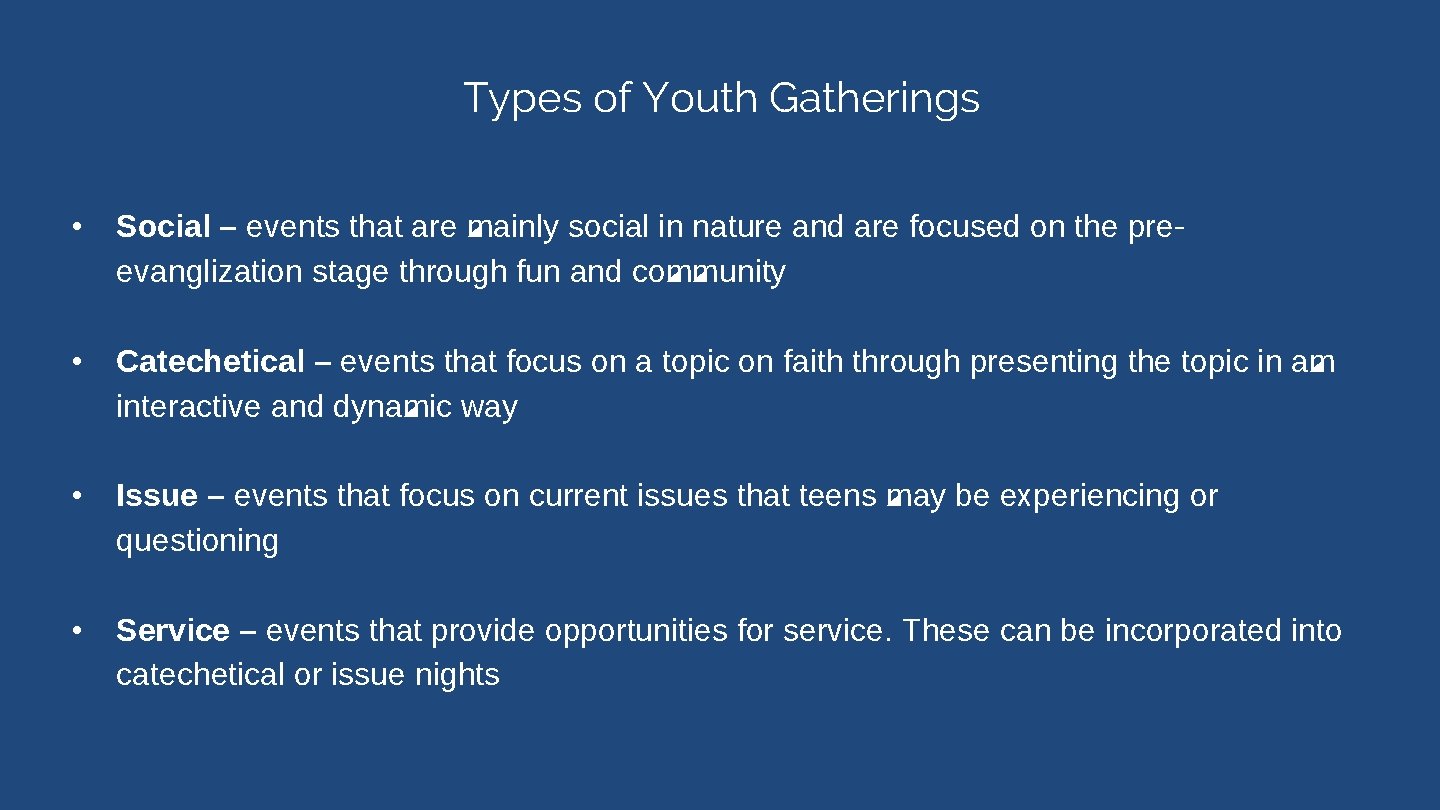 Types of Youth Gatherings • Social – events that are mainly social in nature