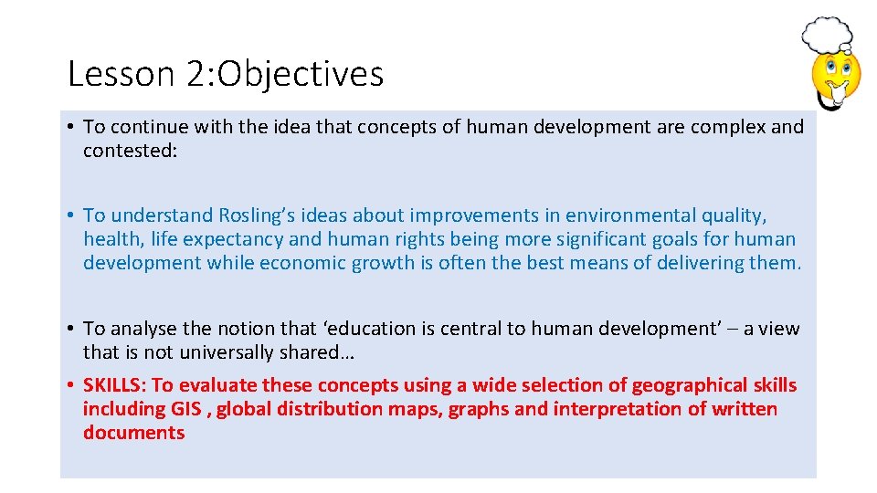 Lesson 2: Objectives • To continue with the idea that concepts of human development Lesson 2: Objectives • To continue with the idea that concepts of human development
