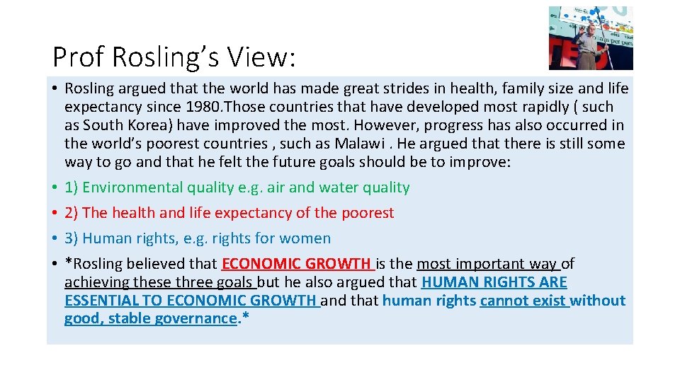 Prof Rosling’s View: • Rosling argued that the world has made great strides in Prof Rosling’s View: • Rosling argued that the world has made great strides in