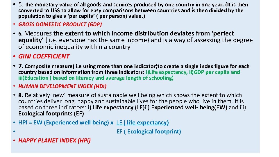 • 5. the monetary value of all goods and services produced by one • 5. the monetary value of all goods and services produced by one